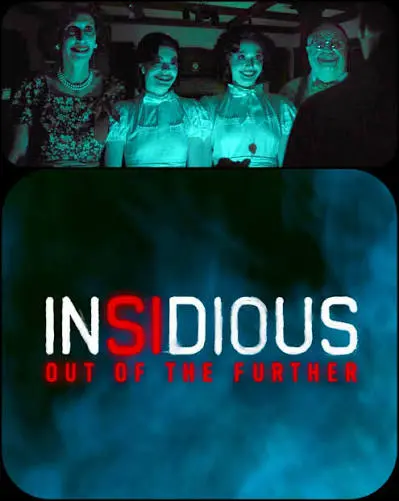 Insidious out of the further